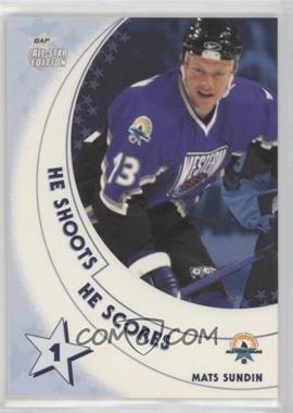 2002-03 In the Game Be A Player All-Star Edition - He Shoots He Scores Points #_MASU - Mats Sundin