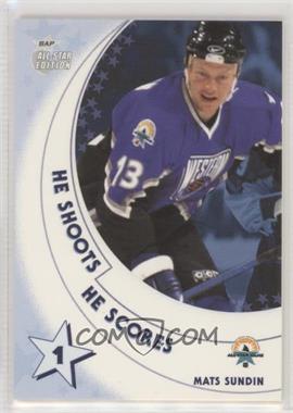 2002-03 In the Game Be A Player All-Star Edition - He Shoots He Scores Points #_MASU - Mats Sundin