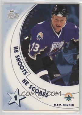 2002-03 In the Game Be A Player All-Star Edition - He Shoots He Scores Points #_MASU - Mats Sundin