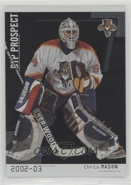 2002-03 In the Game Be A Player Between the Pipes - [Base] - Silver Missing Serial Number #106 - Chris Mason /100
