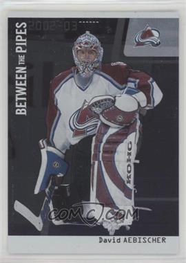 2002-03 In the Game Be A Player Between the Pipes - [Base] - Silver Missing Serial Number #22 - David Aebischer /100