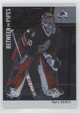2002-03 In the Game Be A Player Between the Pipes - [Base] - Silver Missing Serial Number #25 - Marc Denis /100