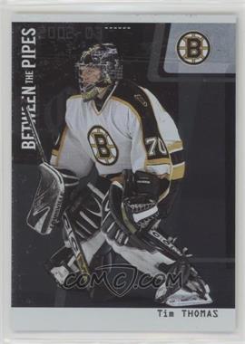 2002-03 In the Game Be A Player Between the Pipes - [Base] - Silver Missing Serial Number #63 - Tim Thomas /100