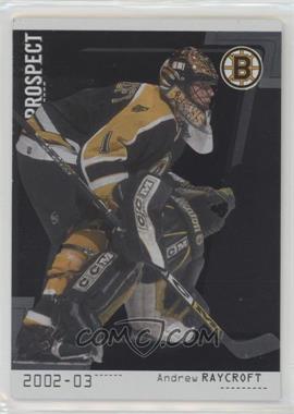 2002-03 In the Game Be A Player Between the Pipes - [Base] - Silver Missing Serial Number #84 - Andrew Raycroft /100