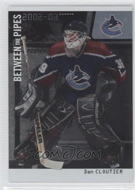 2002-03 In the Game Be A Player Between the Pipes - [Base] - Silver #11 - Dan Cloutier /100