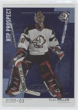 2002-03 In the Game Be A Player Between the Pipes - [Base] #105 - Ryan Miller