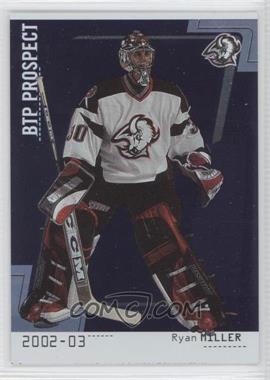 2002-03 In the Game Be A Player Between the Pipes - [Base] #105 - Ryan Miller