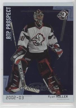 2002-03 In the Game Be A Player Between the Pipes - [Base] #105 - Ryan Miller