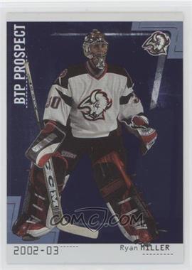 2002-03 In the Game Be A Player Between the Pipes - [Base] #105 - Ryan Miller