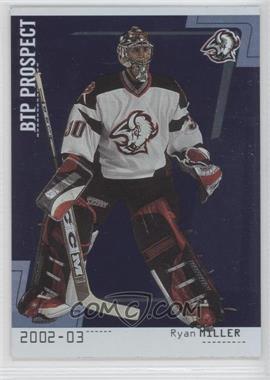 2002-03 In the Game Be A Player Between the Pipes - [Base] #105 - Ryan Miller