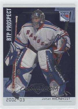 2002-03 In the Game Be A Player Between the Pipes - [Base] #80 - Johan Holmqvist