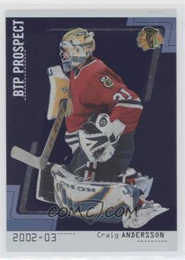 2002-03 In the Game Be A Player Between the Pipes - [Base] #90 - Craig Anderson