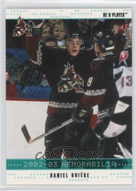 2002-03 In the Game Be A Player Memorabilia - [Base] - Emerald #16 - Daniel Briere /10