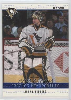 2002-03 In the Game Be A Player Memorabilia - [Base] - Sapphire #107 - Johan Hedberg /100