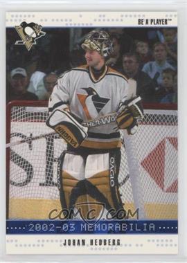 2002-03 In the Game Be A Player Memorabilia - [Base] - Sapphire #107 - Johan Hedberg /100