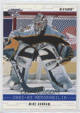 2002-03 In the Game Be A Player Memorabilia - [Base] - Sapphire #125 - Mike Dunham /100