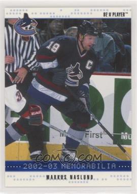 2002-03 In the Game Be A Player Memorabilia - [Base] - Sapphire #189 - Markus Naslund /100