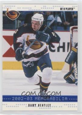 2002-03 In the Game Be A Player Memorabilia - [Base] - Sapphire #5 - Dany Heatley /100