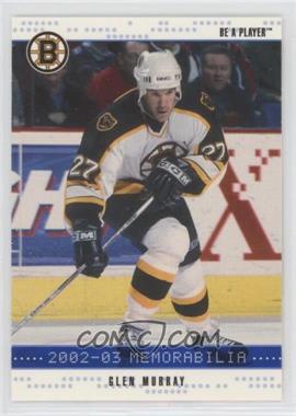 2002-03 In the Game Be A Player Memorabilia - [Base] - Sapphire #67 - Glen Murray /100