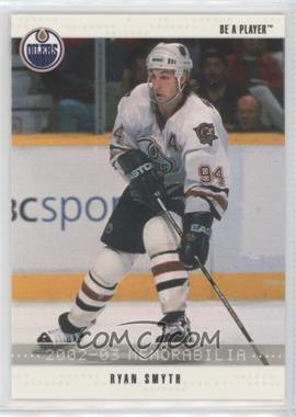 2002-03 In the Game Be A Player Memorabilia - [Base] #135 - Ryan Smyth