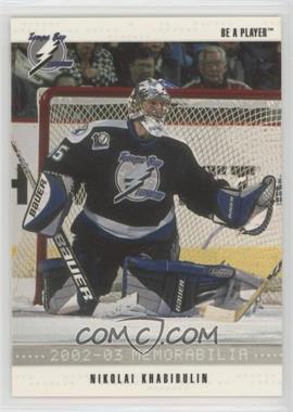 2002-03 In the Game Be A Player Memorabilia - [Base] #40 - Nikolai Khabibulin