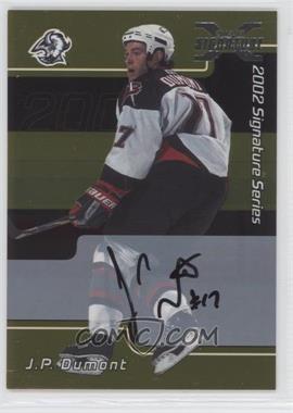 2002-03 In the Game Be A Player Signature Series - 2001-02 Signature Series Autographs Buybacks - Gold #004 - J.P. Dumont