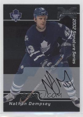 2002-03 In the Game Be A Player Signature Series - 2001-02 Signature Series Autographs Buybacks #071 - Nathan Dempsey