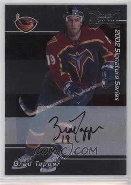 2002-03 In the Game Be A Player Signature Series - 2001-02 Signature Series Autographs Buybacks #217 - Brad Tapper