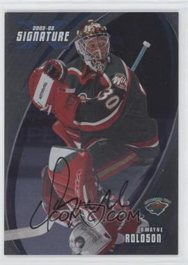 2002-03 In the Game Be A Player Signature Series - [Base] - Signatures #004 - Dwayne Roloson