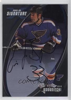 2002-03 In the Game Be A Player Signature Series - [Base] - Signatures #150 - Eric Boguniecki