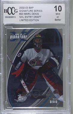 2002-03 In the Game Be A Player Signature Series - [Base] #020 - Marc Denis [BCCG 10 Mint or Better]
