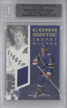 2002-03 In the Game Be A Player Ultimate Memorabilia 3rd Edition - Conn Smythe Trophy Winners #_BRLE - Brian Leetch /30 [BGS Authentic]