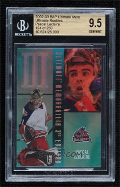 2002-03 In the Game Be A Player Ultimate Memorabilia 3rd Edition - Ultimate Rookies #43 - Pascal Leclaire /250 [BGS 9.5 GEM MINT]