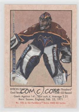 2002-03 In the Game Parkhurst Retro - [Base] #106 - Byron Dafoe