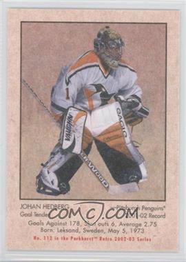 2002-03 In the Game Parkhurst Retro - [Base] #112 - Johan Hedberg