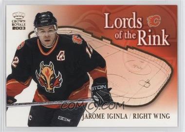 2002-03 Pacific Crown Royale - Lords of the Rink #5 - Jarome Iginla [Noted]