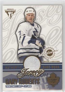 2002-03 Pacific Private Stock Titanium - Authentic Game-Worn Jerseys - Patch #67 - Gary Roberts /147
