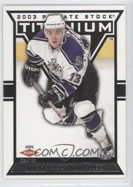 2002-03 Pacific Private Stock Titanium - [Base] - Retail #117 - Mike Cammalleri /1475