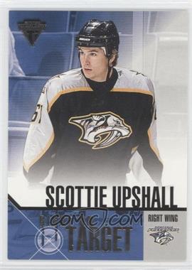 2002-03 Pacific Private Stock Titanium - Right on Target #14 - Scottie Upshall