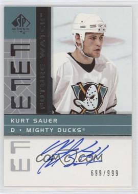 2002-03 SP Authentic - [Base] #193 - Future Watch - Kurt Sauer /999