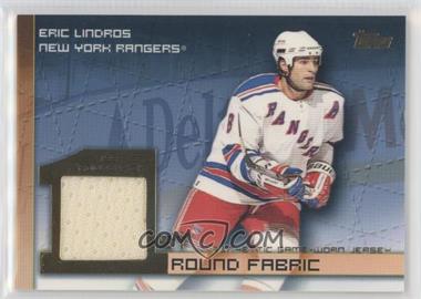 2002-03 Topps - 1st Round Fabric #FRF-EL - Eric Lindros