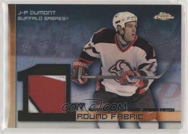 2002-03 Topps Chrome - First Round Fabric Patches #FRFP-JPD - J.P. Dumont /50