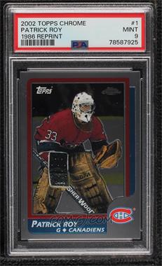 2002-03 Topps Chrome - Patrick Roy Reprints #1 - Patrick Roy (1986-87 Topps) [PSA 9 MINT]