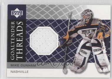 2002-03 Upper Deck - Goaltender Threads #GT-MD - Mike Dunham