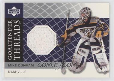 2002-03 Upper Deck - Goaltender Threads #GT-MD - Mike Dunham