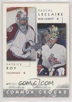 Patrick Roy, Pascal Leclaire