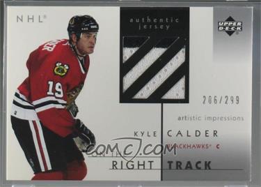 2002-03 Upper Deck Artistic Impressions - On the Right Track Jerseys #RT-KC - Kyle Calder /299 [Noted]