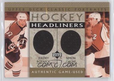 2002-03 Upper Deck Classic Portraits - Hockey Headliners #RG - Jeremy Roenick, Simon Gagne