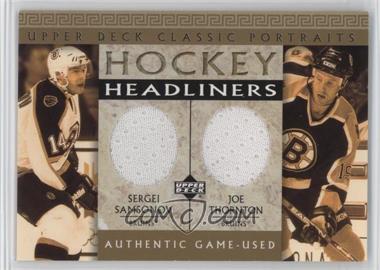 2002-03 Upper Deck Classic Portraits - Hockey Headliners #ST - Sergei Samsonov, Joe Thornton