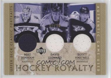 2002-03 Upper Deck Classic Portraits - Hockey Royalty #DLH - Mike Dunham, David Legwand, Scott Hartnell /90